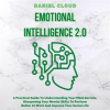 Emotional_Intelligence_2_0__A_Practical_Guide_To_Understanding_Your_Mind_Secrets__Sharpening_Your