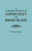 A_geographic_dictionary_of_Connecticut_and_Rhode_Island