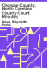 Chowan_County__North_Carolina_County_Court_minutes