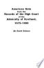 American_data_from_the_records_of_the_High_Court_of_the_Admiralty_of_Scotland__1675-1800