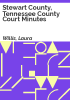 Stewart_County__Tennessee_county_court_minutes