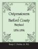 Outpensioners_of_Harford_County__Maryland__1856-1896