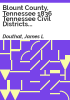 Blount_County__Tennessee_1836_Tennessee_civil_districts_and_tax_lists