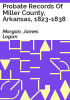 Probate_records_of_Miller_County__Arkansas__1823-1838