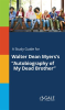 A_Study_Guide_For_Walter_Dean_Myers_s__Autobiography_Of_My_Dead_Brother_