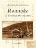 Roanoke_in_Vintage_Postcards
