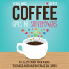 Coffee_Gives_Me_Superpowers