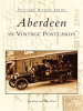 Aberdeen_in_Vintage_Postcards
