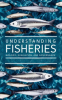 Understanding_Fisheries__Biology__Evaluation__and_Governance