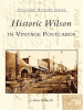 Historic_Wilson_in_Vintage_Postcards