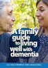 A_family_guide_to_living_well_with_dementia