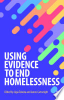 Using_evidence_to_end_homelessness