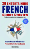 20_Entertaining_French_Short_Stories_For_Beginners_and_Intermediate_Learners_Learn_French_With_S