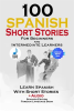 100_Spanish_Short_Stories_for_Beginners_Learn_Spanish_with_Stories_Including_Audio