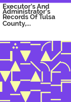 Executor_s_and_administrator_s_records_of_Tulsa_County__Oklahoma__v__1__books_3__4__6__7__14____16