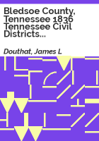 Bledsoe_County__Tennessee_1836_Tennessee_civil_districts_and_tax_lists