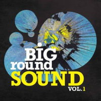 Big_Round_Sound__Vol__1