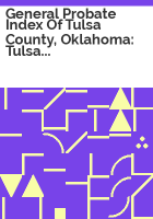 General_probate_index_of_Tulsa_County__Oklahoma
