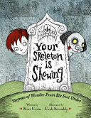 Your_skeleton_is_showing