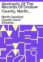 Abstracts_of_the_records_of_Onslow_County__North_Carolina__1734-1850